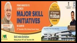 Hon'ble Prime Minister to launch Major Skill Initiatives in Kanpur on 19th Dec 2016